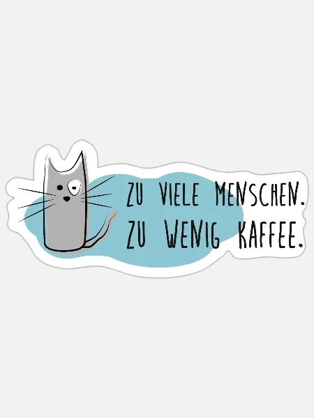 Zu viele Menschen - zu wenig Kaffee... - Sticker Größe S (10 x 10 cm) - Mattweiß