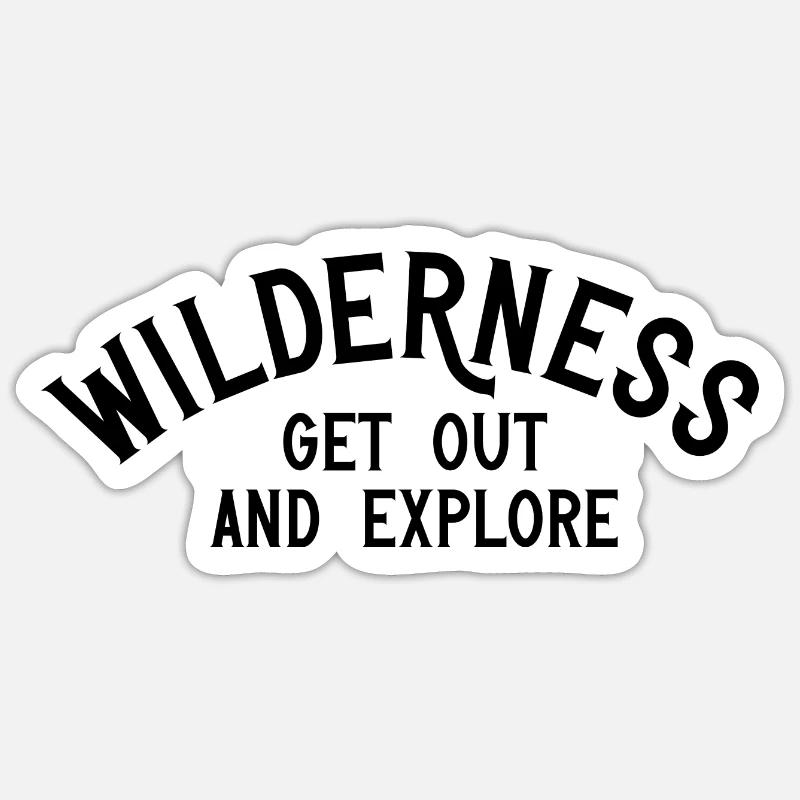 Wilderness get out and explore Sticker size S (10 x 10 cm)