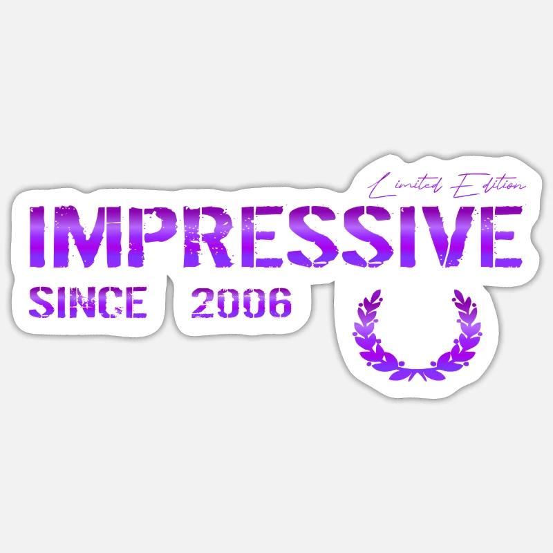 Impressive since 2006 - Sticker size S (10 x 10 cm) - white matte