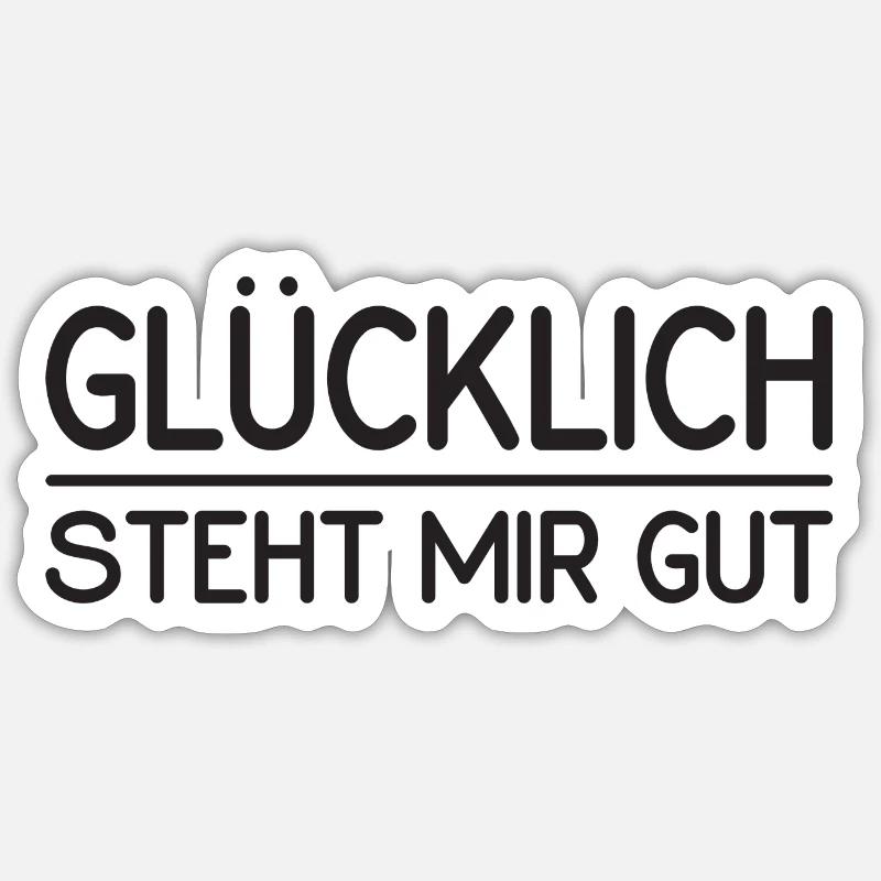 Glücklich steht mir gut - Sticker Größe S (10 x 10 cm) - Mattweiß