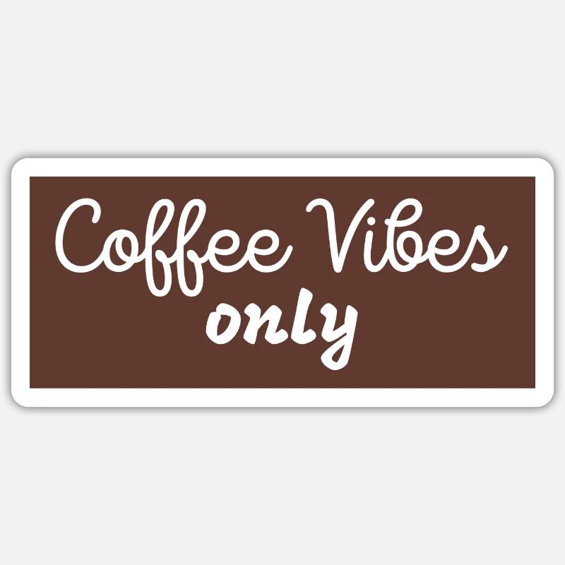 coffee vibes only - Sticker Größe S (10 x 10 cm) - Mattweiß