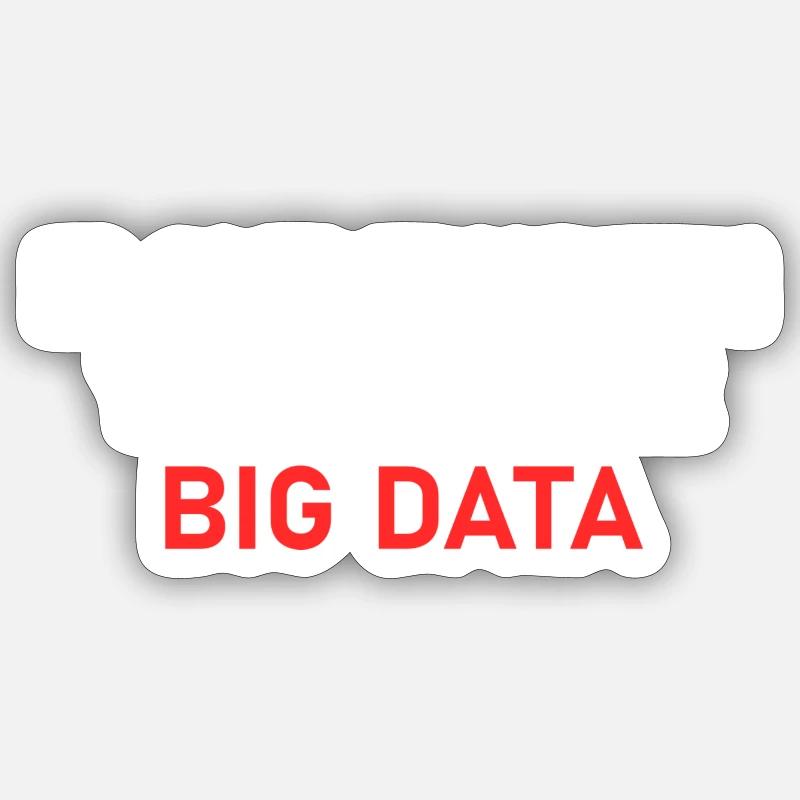 i love when you call me big data Sticker taille S (10 x 10 cm)