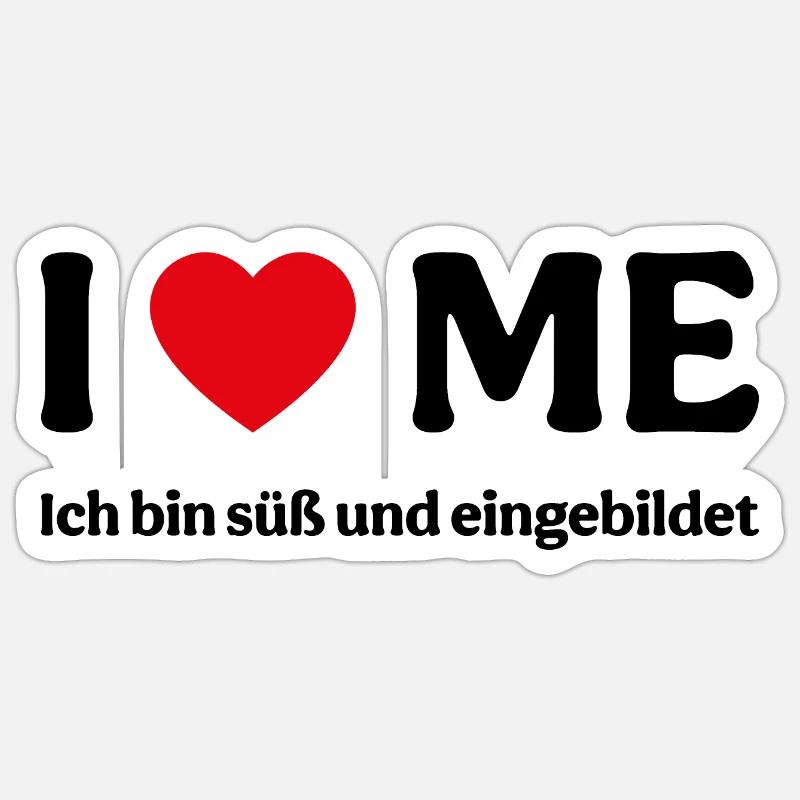 I love me - Ich bin süß und eingebildet Sticker Größe S (10 x 10 cm)
