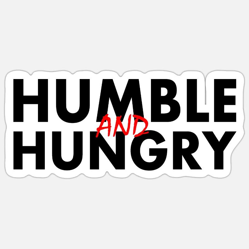 Humble and hungry - Sticker size S (10 x 10 cm) - white matte