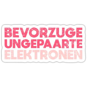 Bevorzuge Ungepaarte Elektronen - Sticker Größe S (10 x 10 cm) - Mattweiß - Vorne