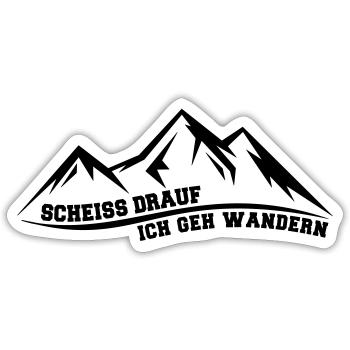 Scheiss drauf ich geh wandern lustiger Spruch - Sticker Größe S (10 x 10 cm) - Mattweiß - Vorne