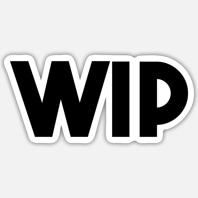 WIP - Sticker size S (10 x 10 cm) - white matte