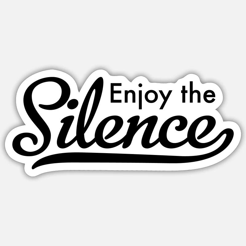 Enjoy the Silence - Sticker Größe S (10 x 10 cm) - Mattweiß