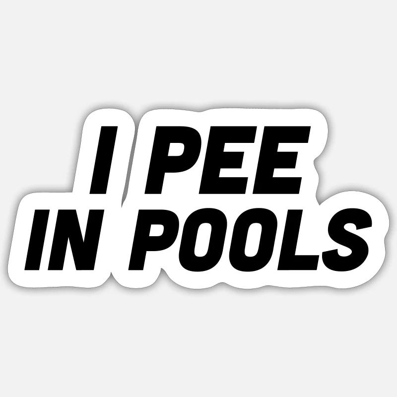 I pee in Pools - Sticker size S (10 x 10 cm) - white matte