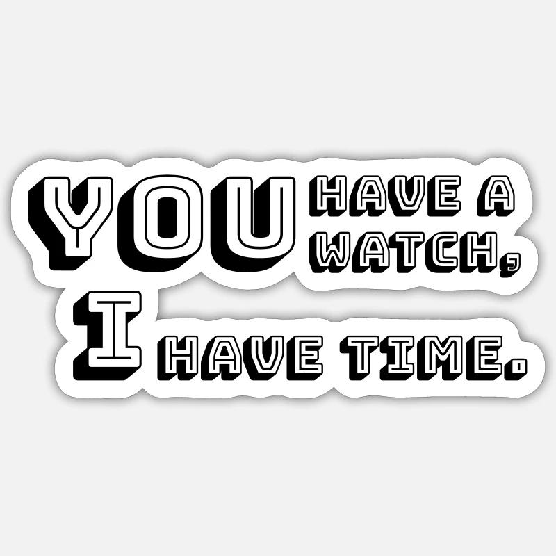 Time or money, which is better? Sticker size S (10 x 10 cm)