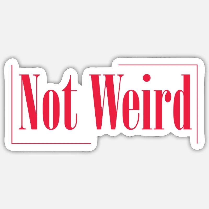 Pas bizarre - Sticker taille S (10 x 10 cm) - blanc mat