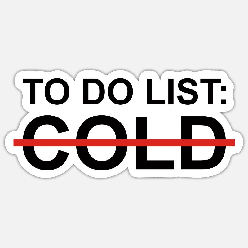 To Do List Cold Sarcasm - Sticker size S (10 x 10 cm) - white matte