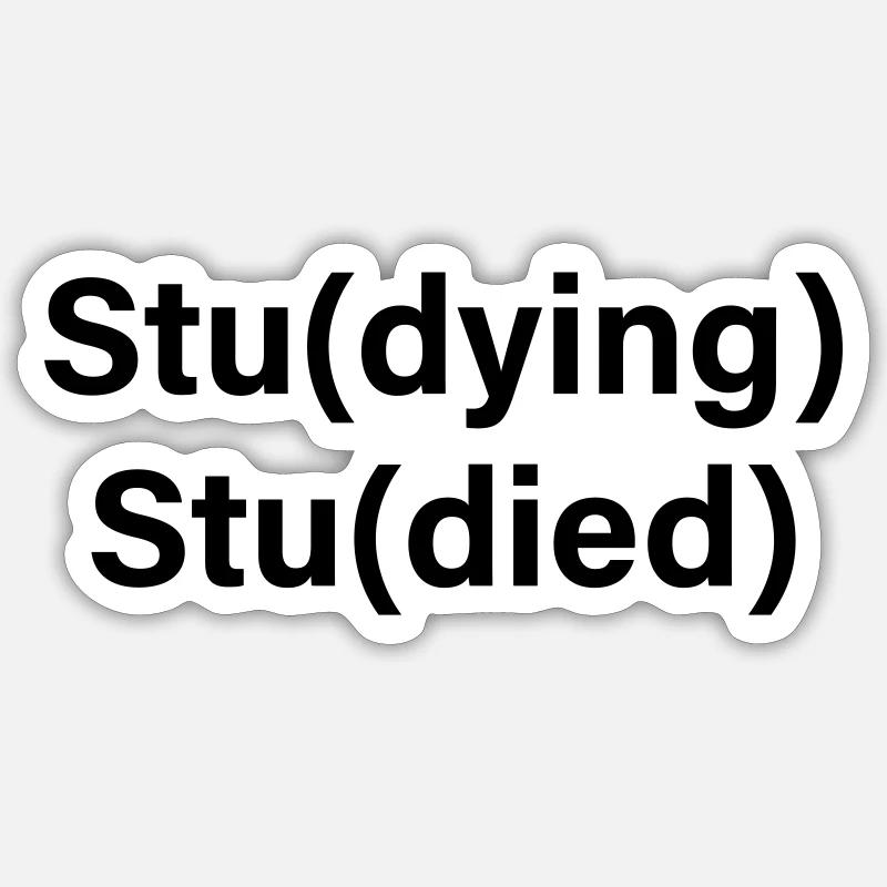 Stu(mourant) Stu(décédé) - Sticker taille S (10 x 10 cm) - blanc mat