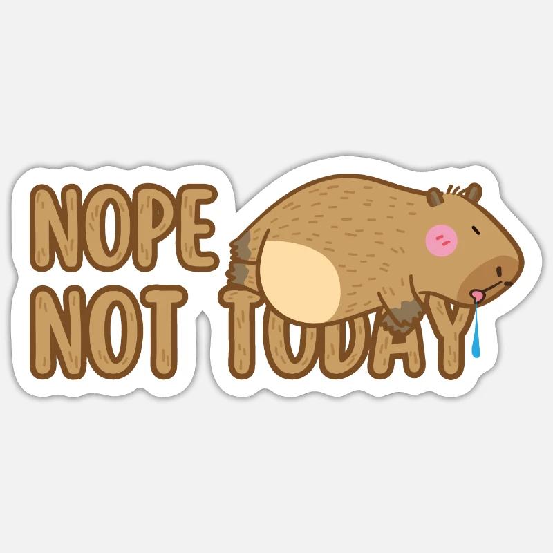 Nope Not Today - Sticker Größe S (10 x 10 cm) - Mattweiß