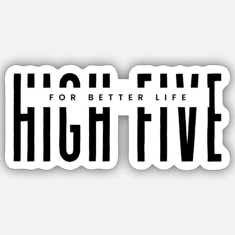 High Five for better life Sticker size S (10 x 10 cm)