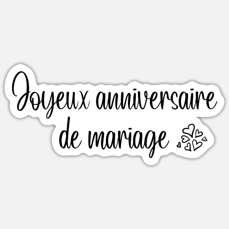 Joyeux anniversaire de mariage - Sticker taille S (10 x 10 cm) - blanc mat