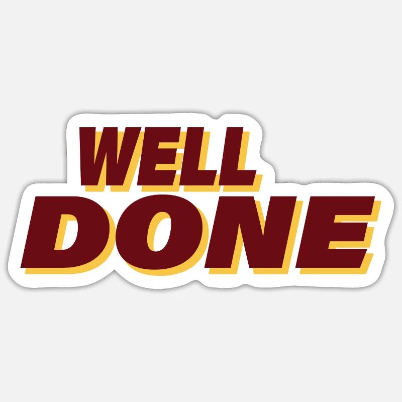 WELL DONE Sticker size S (10 x 10 cm)