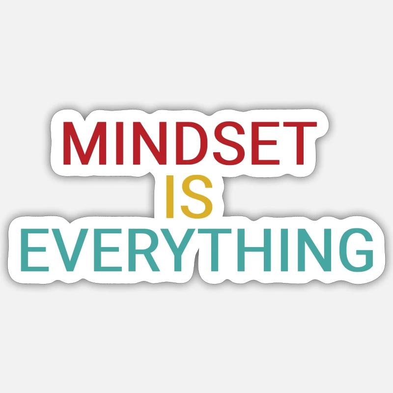 Mindset is everything Sticker size S (10 x 10 cm)