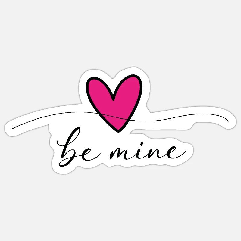 Be Mine - Sticker size S (10 x 10 cm) - white matte
