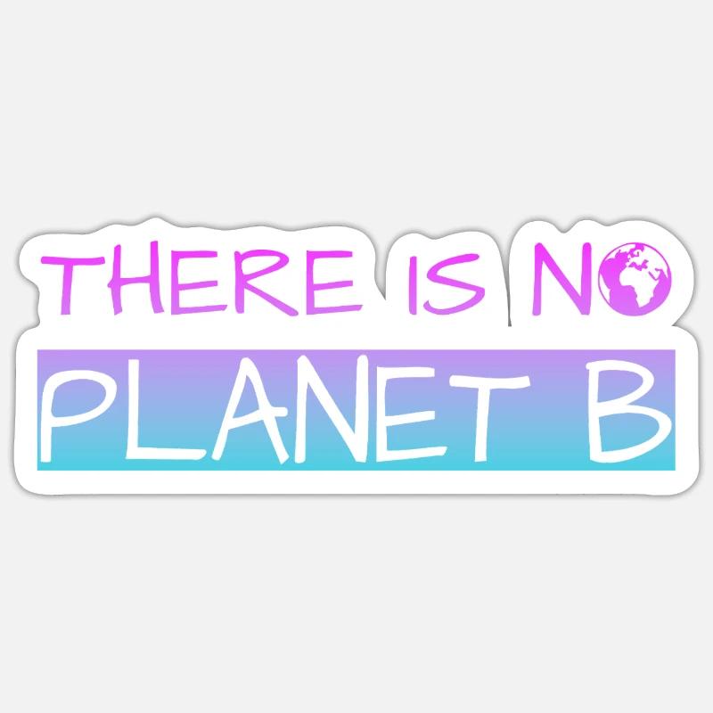 There is no Planet B Sticker Größe S (10 x 10 cm)