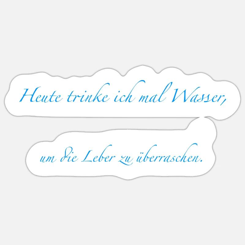 Today I drink - Sticker size S (10 x 10 cm) - white matte