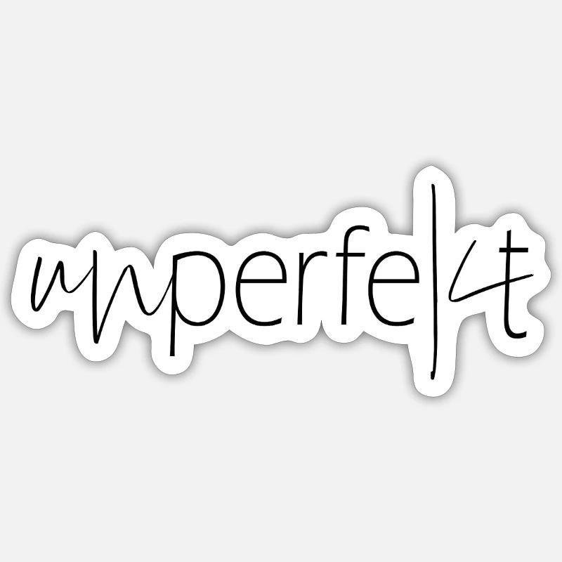 Dire imparfait Pas une bizarrerie parfaite Sticker taille S (10 x 10 cm)