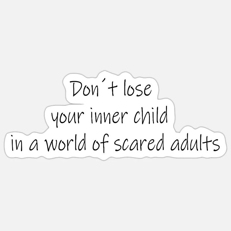 Don't lose your inner child - Sticker size S (10 x 10 cm) - white matte