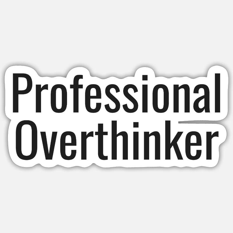 Overthinker tee | Funny Anxiety Gift Sticker size S (10 x 10 cm)