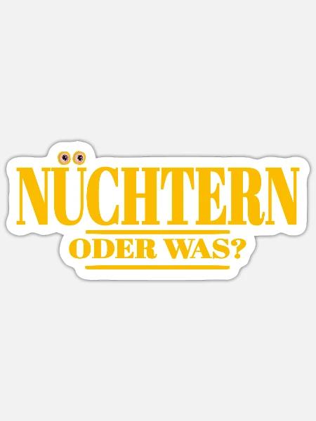nüchtern spruch lustige party - Sticker Größe S (10 x 10 cm) - Mattweiß