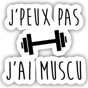 J'peux pas j'ai MUSCU - Musculation - Sticker taille S (10 x 10 cm) - blanc mat - Devant