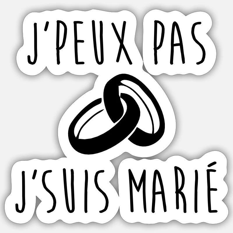J'peux pas j'suis marié - Sticker taille S (10 x 10 cm) - blanc mat