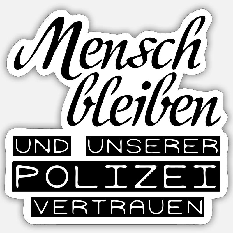 Der Polizei vertrauen Geschenk Sticker Größe S (10 x 10 cm)