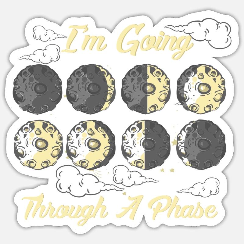 I'm Going Through A Phase - Astronomy Galaxy Sticker size S (10 x 10 cm)