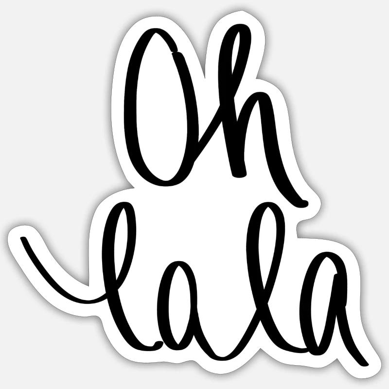 Oh lala - Sticker Größe S (10 x 10 cm) - Mattweiß