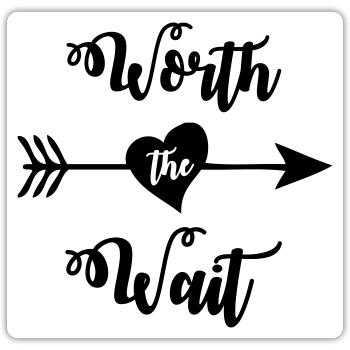 Worth the wait - Sticker size S (10 x 10 cm) - white matte - Front