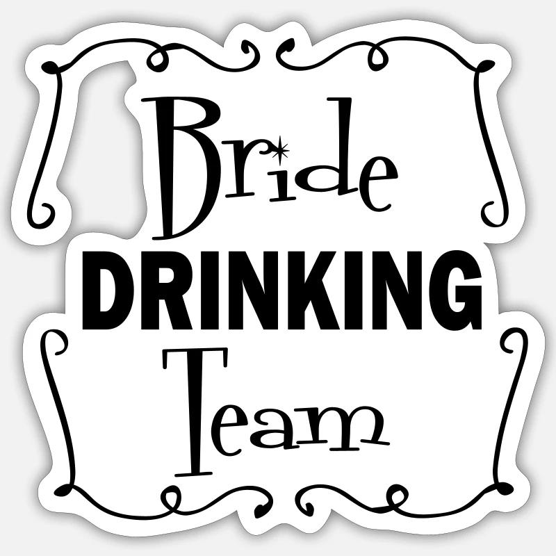 bride_drinking_team - Sticker Größe S (10 x 10 cm) - Mattweiß