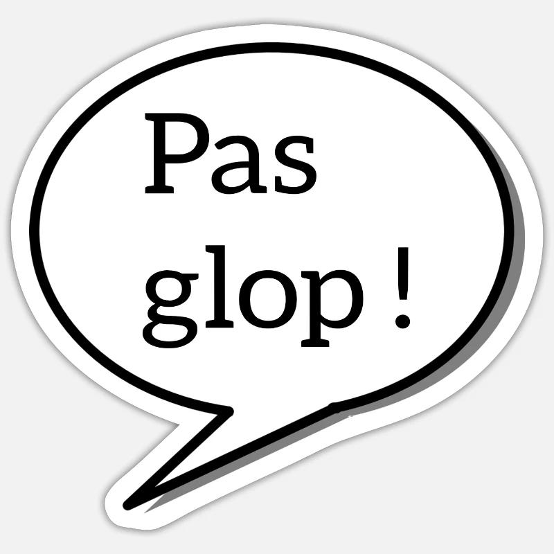 Pas glop ! - Sticker taille S (10 x 10 cm) - blanc mat