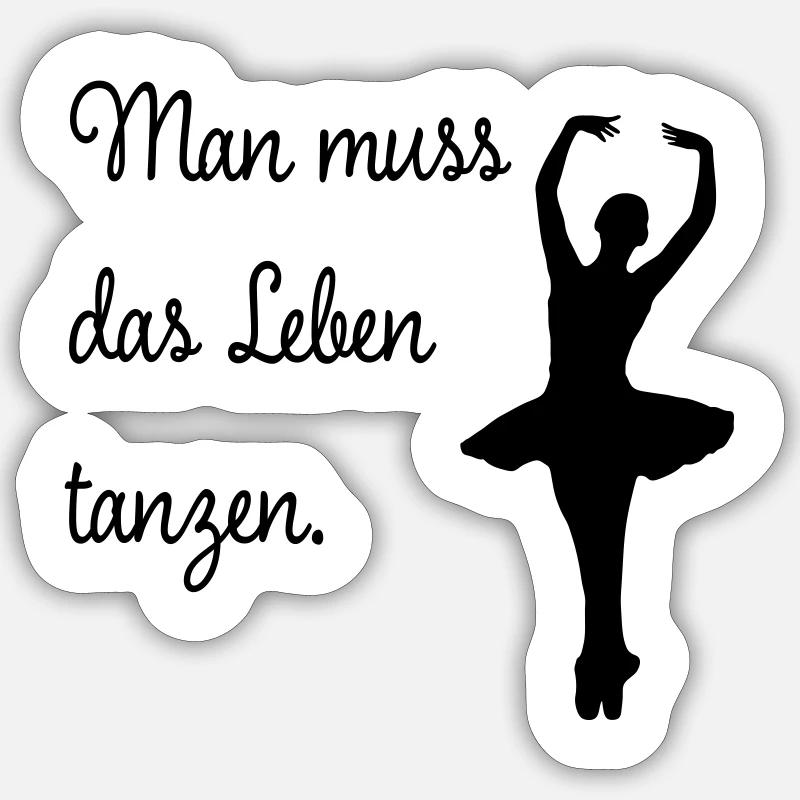 Man muss das Leben tanzen - Sticker Größe S (10 x 10 cm) - Mattweiß