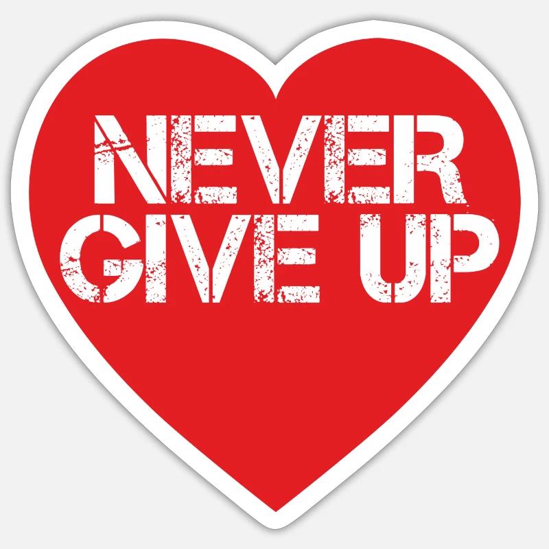 Never give up mit rotem Herz Sticker Größe S (10 x 10 cm)