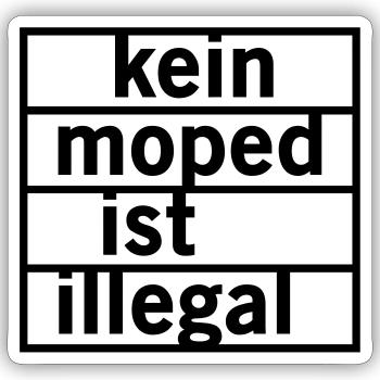 Kein Moped ist illegal - Sticker Größe S (10 x 10 cm) - Mattweiß - Vorne