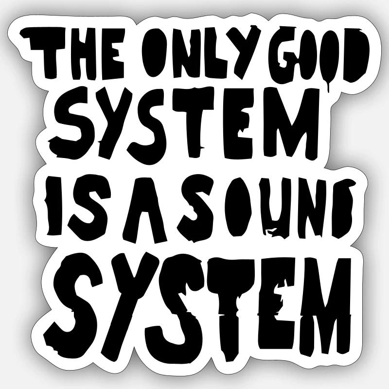 Soundsystem Spruch / Englisch - Sticker Größe S (10 x 10 cm) - Mattweiß