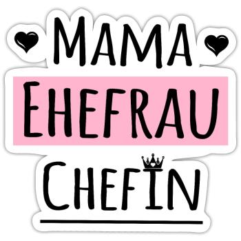 Muttertag, Mama Ehefrau Chefin - Sticker Größe S (10 x 10 cm) - Mattweiß - Vorne