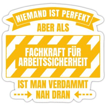 Niemand ist perfekt - Fachkraft für Arbeitssicherh - Sticker Größe S (10 x 10 cm) - Mattweiß - Vorne