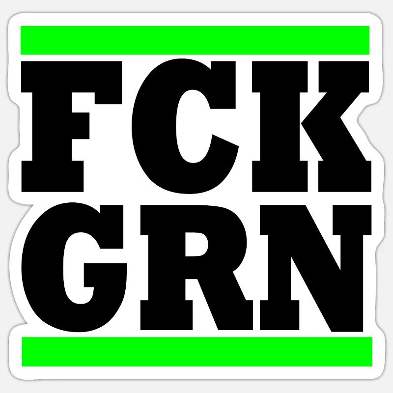 Fck grn - Sticker size S (10 x 10 cm) - white matte