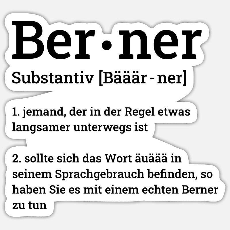 Berner Definition Bern Lustig Geschenk Bärn Bärner - Sticker Größe S (10 x 10 cm) - Mattweiß