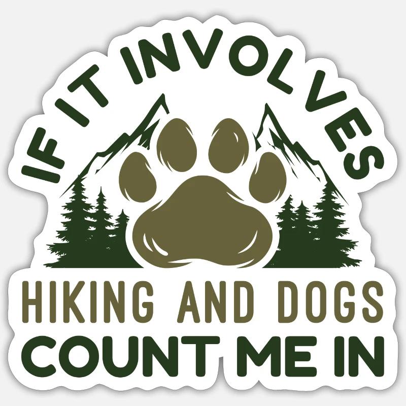 Si cela implique de la randonnée et que les chiens me comptent - Sticker taille S (10 x 10 cm) - blanc mat