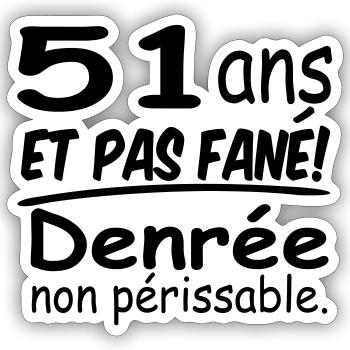 51 ans / anniversaire 51 ans / t-shirt 51 ans - Sticker taille S (10 x 10 cm) - blanc mat - Devant