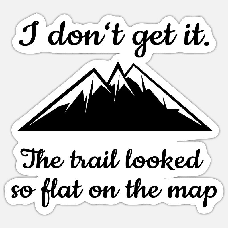 Wanderer Bergsteiger Geschenkidee Lustiger Spruch - Sticker Größe S (10 x 10 cm) - Mattweiß