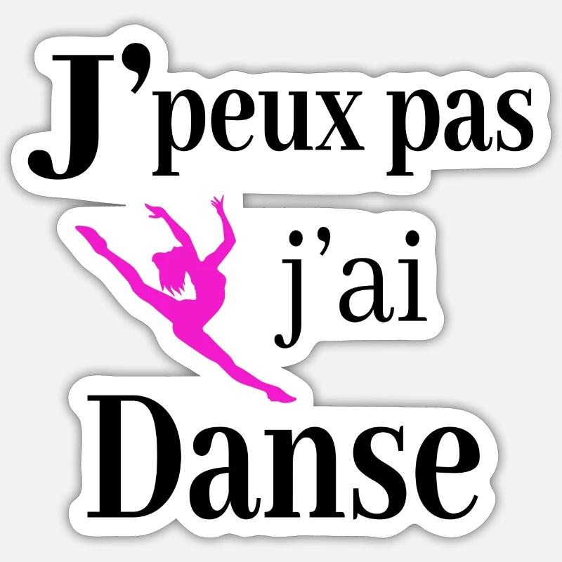 j peux pas j ai Danse danse classique passionnée - Sticker taille S (10 x 10 cm) - blanc mat