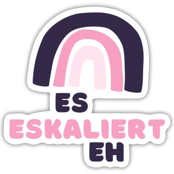 Es eskaliert eh - Sticker Größe S (10 x 10 cm) - Mattweiß - Vorne